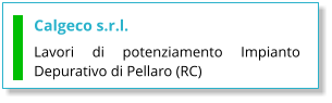 Calgeco s.r.l. Lavori di potenziamento Impianto Depurativo di Pellaro (RC)