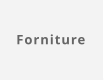 Forniture